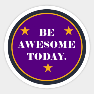 Be Awesome Today! Sticker